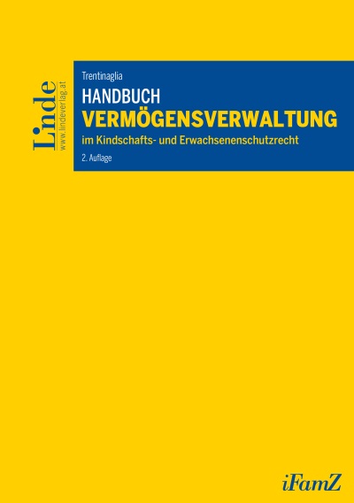 Handbuch Vermögensverwaltung im Kindschafts- und Erwachsenenschutzrecht